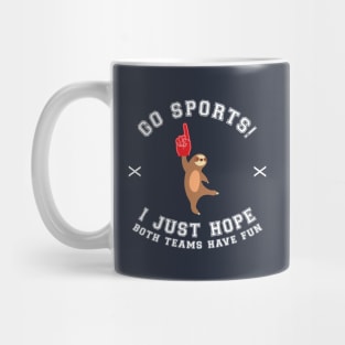 Go sports! I just hope both teams have fun Mug